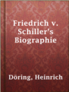 Imagen de portada para Friedrich v. Schiller's Biographie